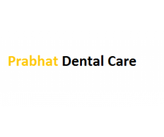 Prabhat Dental Care